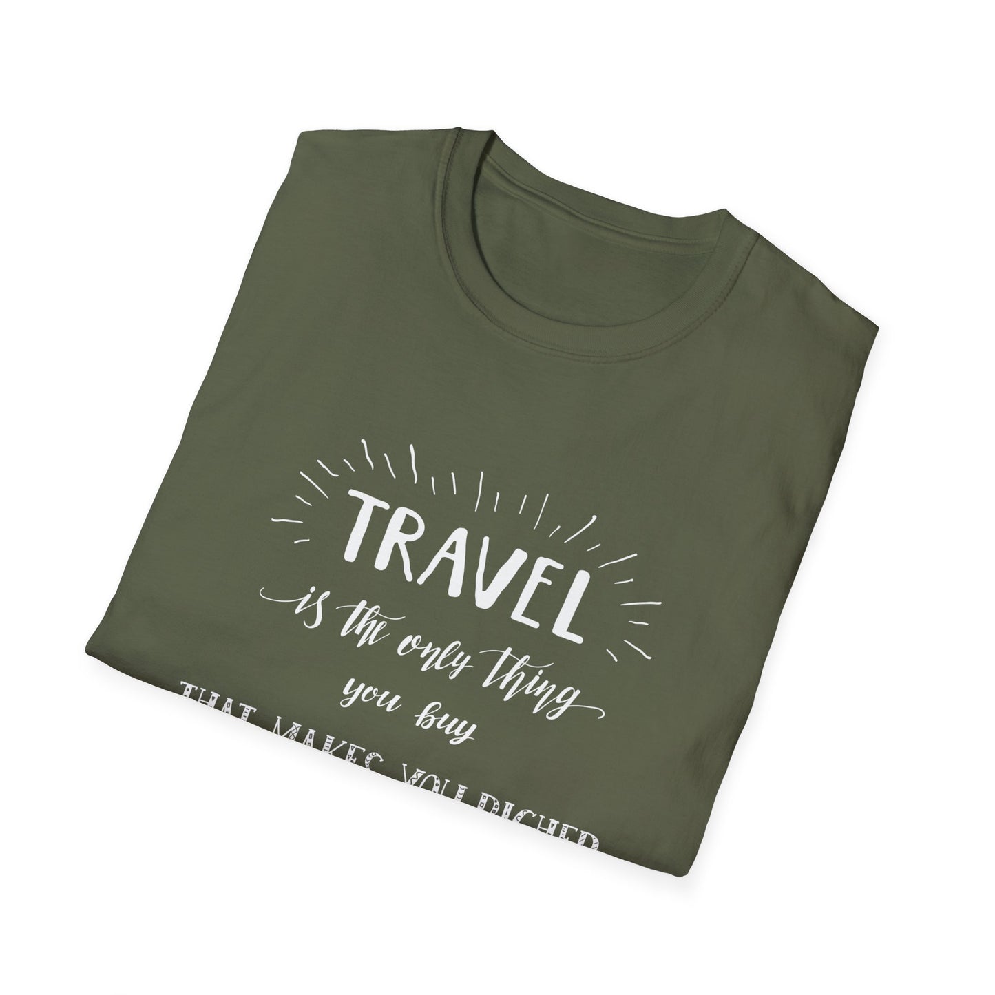 Invest in Experiences: 'Travel is the only thing you buy that makes you richer' Tee