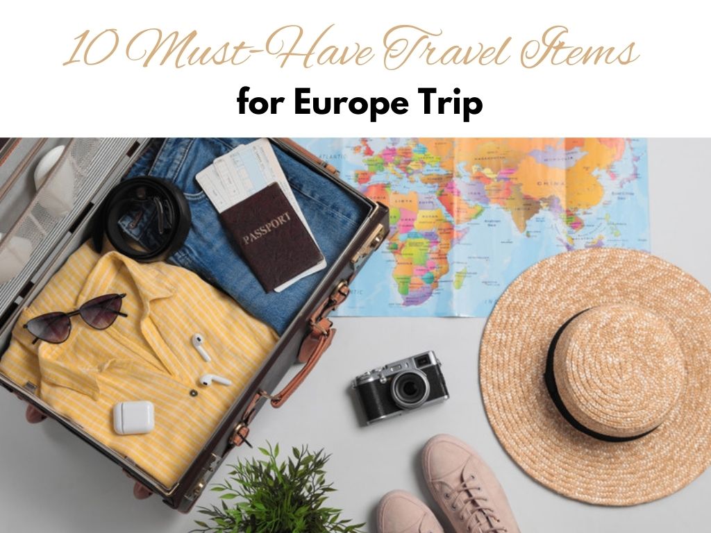 10 Must Have Travel Items for Europe