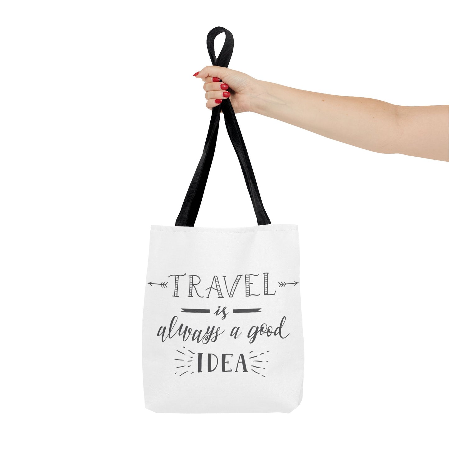 Travel Tote Bag - "Travel is Always a Good Idea"