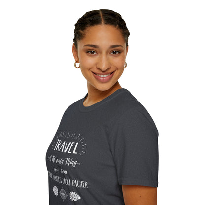 Invest in Experiences: 'Travel is the only thing you buy that makes you richer' Tee