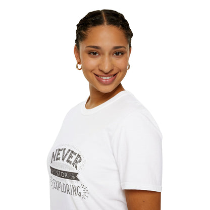 Embrace the Unknown: Never Stop Exploring Unisex Softstyle Tee