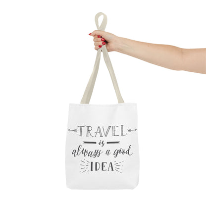 Travel Tote Bag - "Travel is Always a Good Idea"