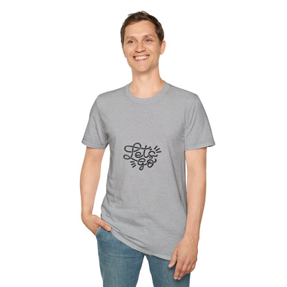 "Let's Go" - Unisex Softstyle Motivational Tee