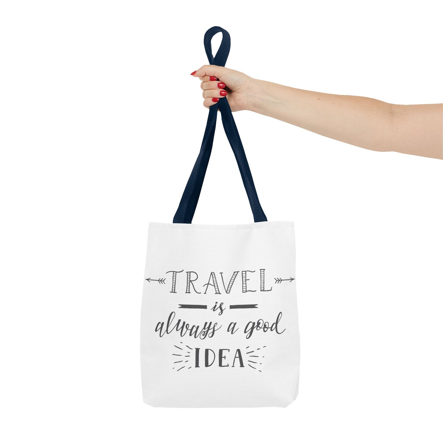 Travel Tote Bag - "Travel is Always a Good Idea"