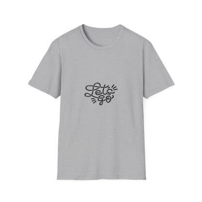 "Let's Go" - Unisex Softstyle Motivational Tee