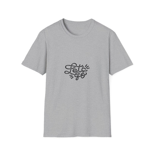 "Let's Go" - Unisex Softstyle Motivational Tee