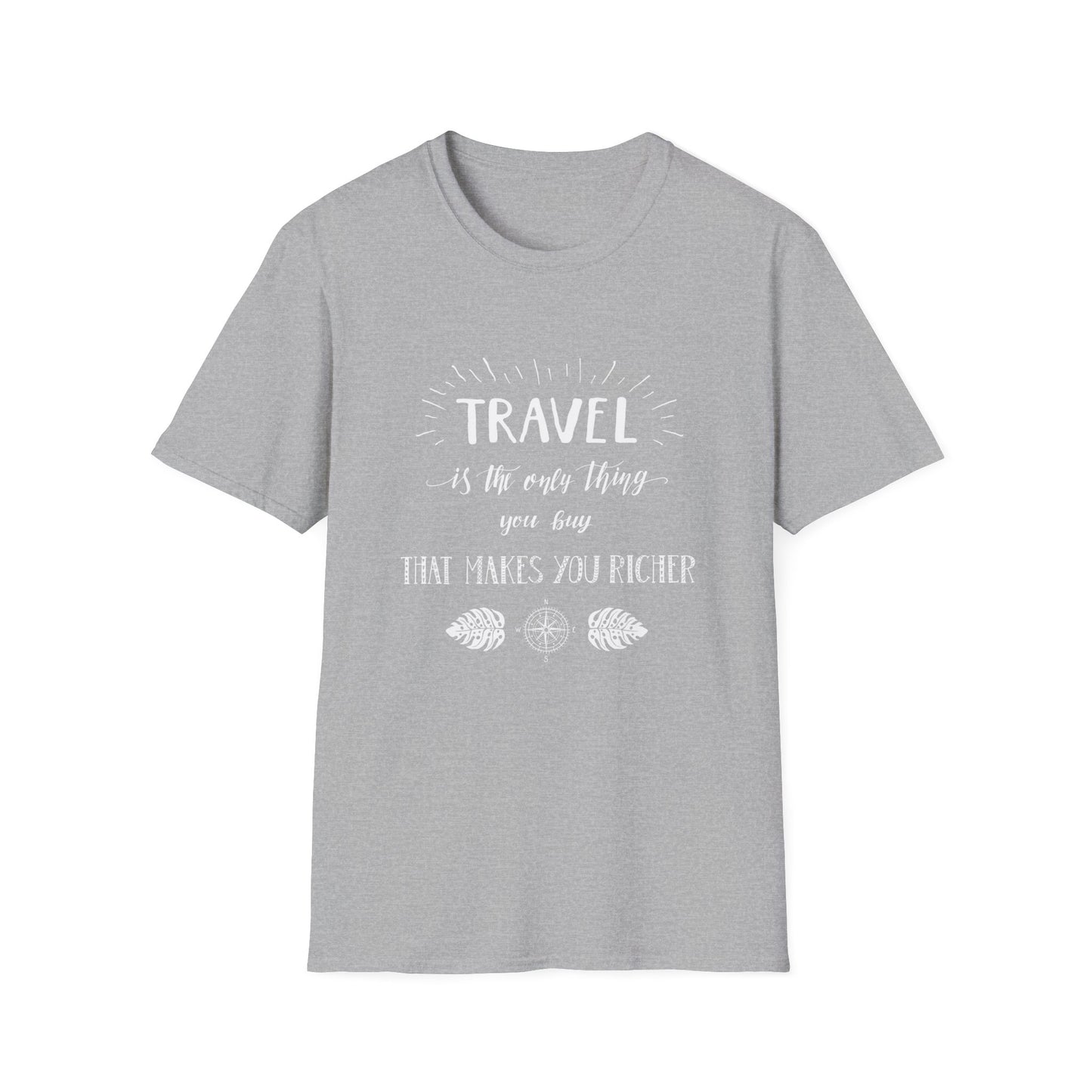 Invest in Experiences: 'Travel is the only thing you buy that makes you richer' Tee