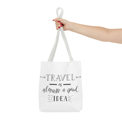 Travel Tote Bag - "Travel is Always a Good Idea"